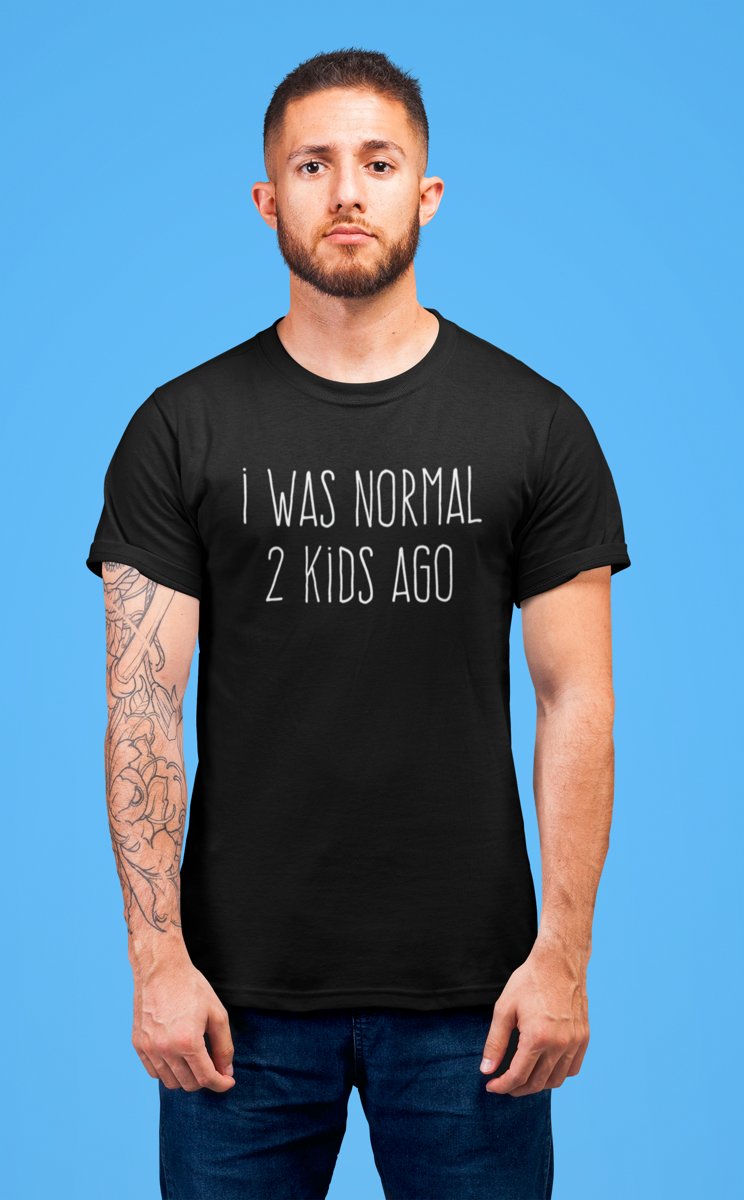 MOEDERDAG VADERDAG SHIRT| MAMA | PAPA | I WAS NORMAL 2 KIDS AGO | GRAPPIG | FEESTELIJK | THEMA | CADEAU VOOR HEM OF HAAR | VERJAARDAG | TIP | MAAT XL